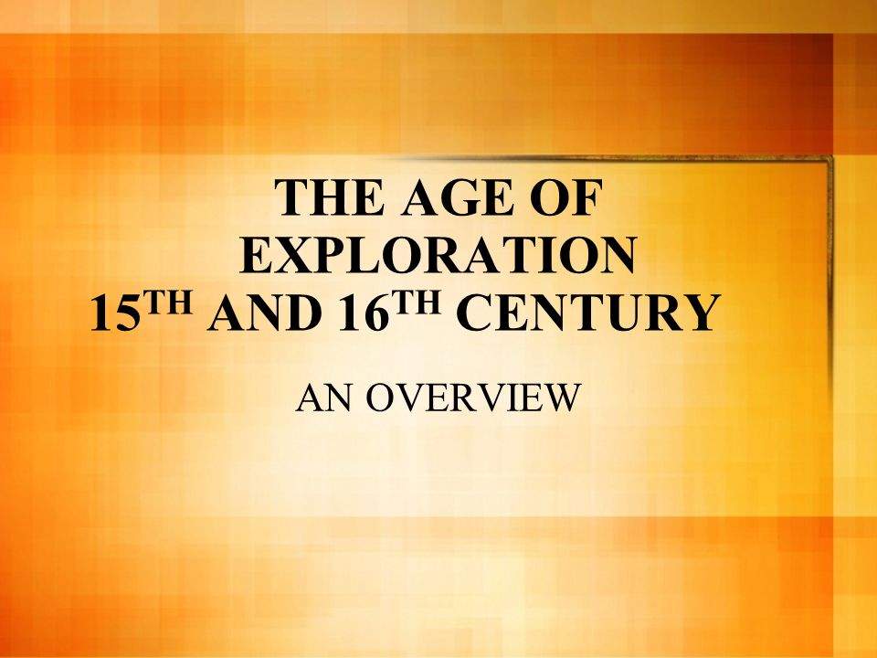 The exploration and expansion of european nations in the fifteenth century